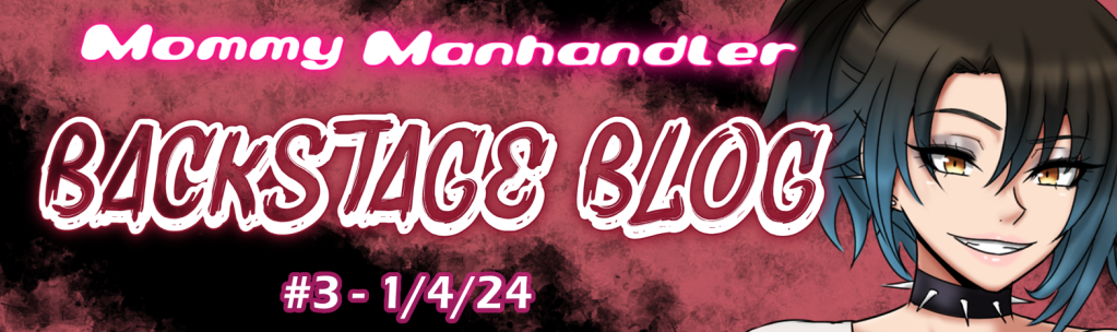 MOMMY MANHANDLER: Backstage Blog #3